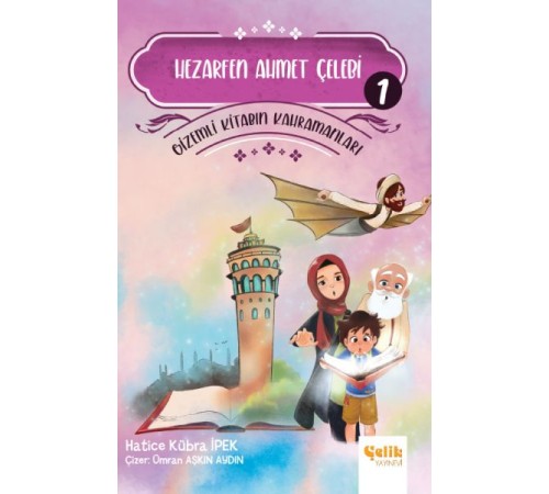 Gizemli Kitabın Kahramanları 1 - Hezarfen Ahmet Çelebi