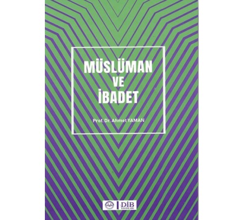 Müslüman ve İbadet Müslüman ve İbadet