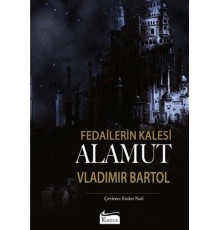 Fedailerin Kalesi Alamut (Bez Cilt)