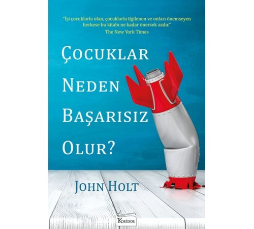 Çocuklar Neden Başarısız Olur? Çocuklar Neden Başarısız Olur?