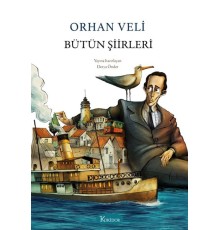 Bütün Şiirleri - Orhan Veli (Bez Cilt)