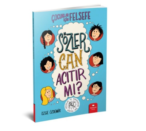 Sözler Can Acıtır mı? - Çocuklar İçin Felsefe