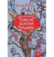 Uzaklar Ağacı'nın Tepesinde - Sihirli Uzaklar Ağacı Serisi
