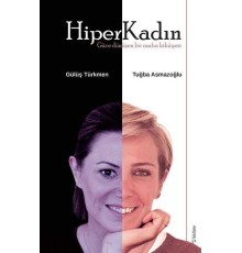 HiperKadın - Güce Dönüşen Bir Zaafın Hikayesi