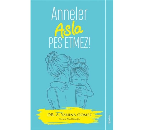 Anneler Asla Pes Etmez! Anneler Asla Pes Etmez!