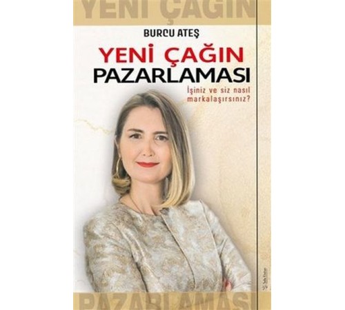 Yeni Çağın Pazarlaması Yeni Çağın Pazarlaması
