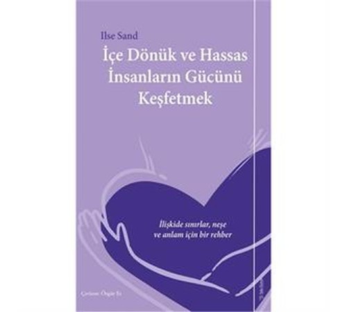 İçe Dönük ve Hassas İnsanların Gücünü Keşfetmek