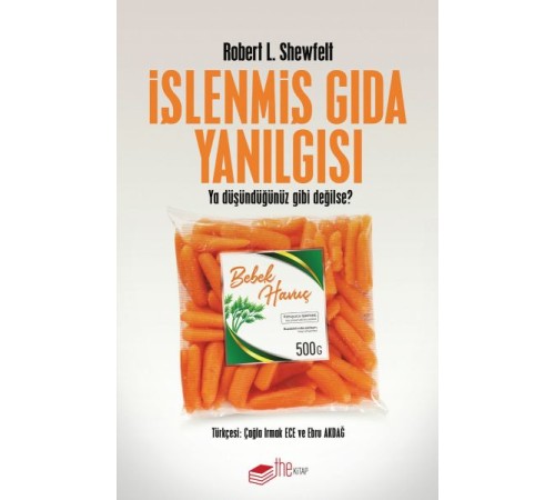 İşlenmiş Gıda Yanılgısı - Ya Düşündüğünüz Gibi Değilse?