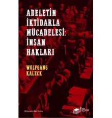 Adaletin İktidarla Mücadelesi: İnsan Hakları