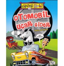 Otomobil Uçar Gider - Eğlenceli Bilgi