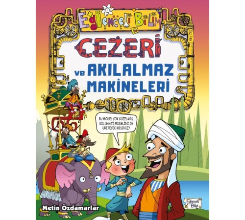 Cezeri ve Akılalmaz Makineleri Cezeri ve Akılalmaz Makineleri