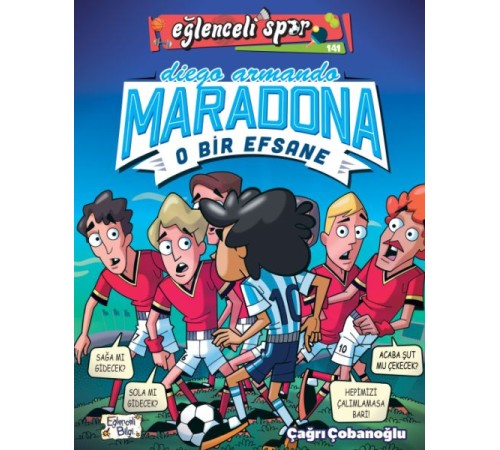 Diego Armando Maradona - O Bir Efsane Diego Armando Maradona - O Bir Efsane
