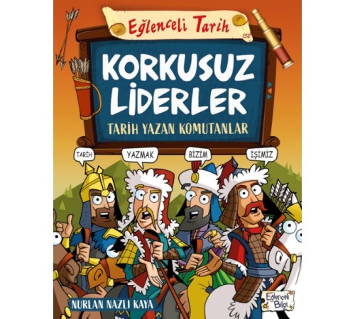 Korkusuz Liderler & Tarih Yazan Komutanlar Korkusuz Liderler & Tarih Yazan Komutanlar