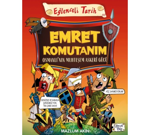 Emret Komutanım & Osmanlı’nın Muhteşem Askeri Gücü Emret Komutanım & Osmanlı’nın Muhteşem Askeri Gücü