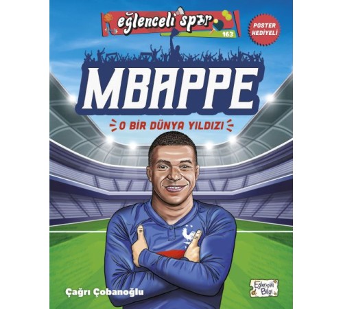 Mbappe - O Bir Dünya Yıldızı Mbappe - O Bir Dünya Yıldızı