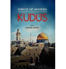 Tarih ile Mit Arasında Kudüs
