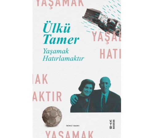 Yaşamak Hatırlamaktır Yaşamak Hatırlamaktır