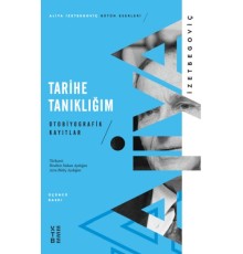 Tarihe Tanıklığım - Otobiyografik Kayıtlar