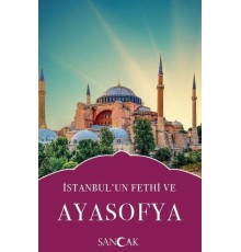 İstanbulun Fethi ve Ayasofya