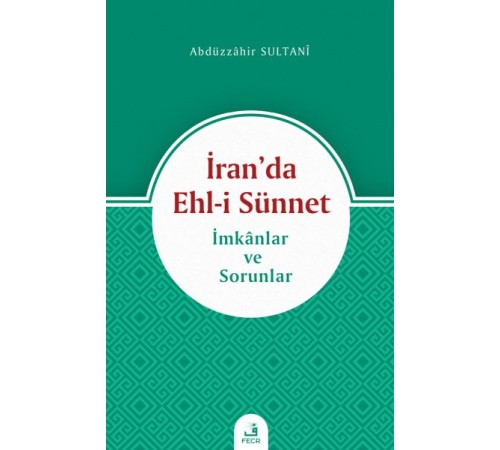 İran’da Ehl-i Sünnet - İmkanlar ve Sorunlar