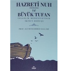 Hazreti Nuh (Aleyhiseselam) ve Büyük Tufan - İnsanlık Medeniyetinin İkinci Doğuşu