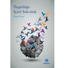 Özgürlüğe İçsel Yolculuk