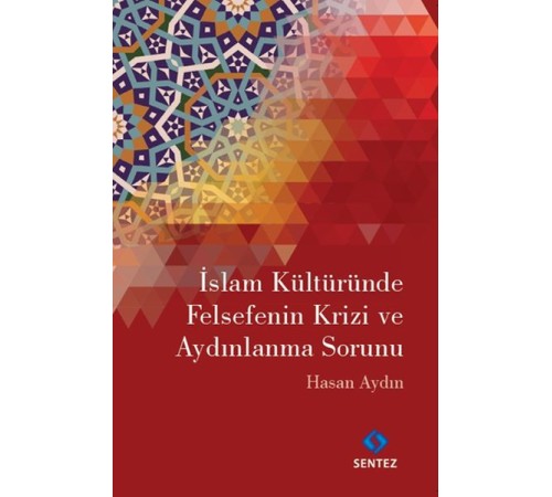 İslam Kültüründe Felsefenin Krizi ve Aydınlanma Sorunu