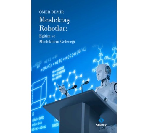 Meslektaş Robotlar: Eğitim ve Mesleklerin Geleceği