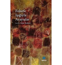 Felsefe Işığıyla Arayışlar