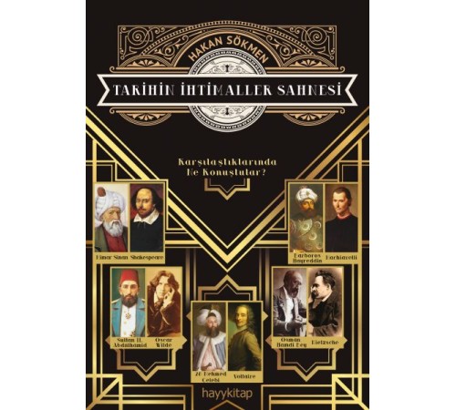 Tarihin İhtimaller Sahnesi - Karşılaştıklarında Ne Konuştular? Tarihin İhtimaller Sahnesi - Karşılaştıklarında Ne Konuştular?