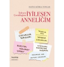 İyileşen Çocukluğum İyileşen Anneliğim