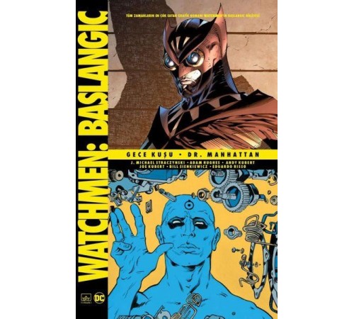 Watchmen Başlangıç - Gece Kuşu - Dr. Manhattan Watchmen Başlangıç - Gece Kuşu - Dr. Manhattan