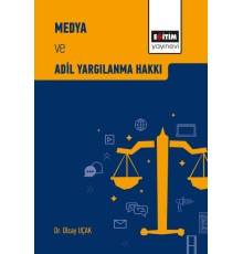 Medya ve Adil Yargılanma Hakkı
