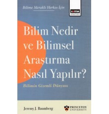 Bilim Nedir ve Bilimsel Araştırma Nasıl Yapılır? - Bilimin Gizemli Dünyası