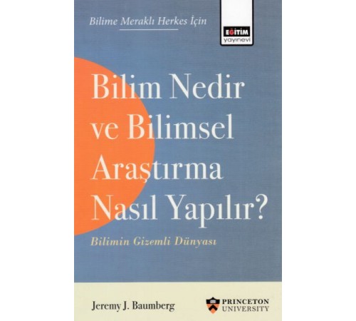 Bilim Nedir ve Bilimsel Araştırma Nasıl Yapılır? - Bilimin Gizemli Dünyası