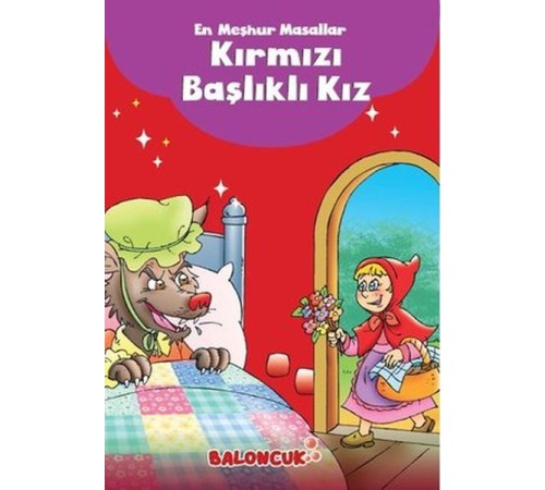 Çocuklar için En Meşhur Masallar - Kırmızı Başlıklı Kız Hayal ve Odak Geliştirici Masallar
