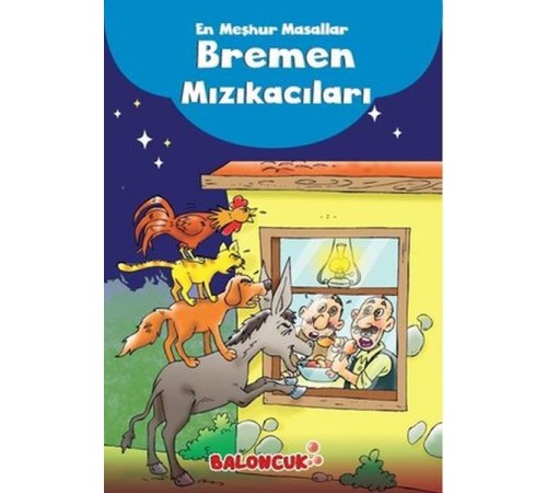 Çocuklar için En Meşhur Masallar - Bremen Mızıkacıları Hayal ve Odak Geliştirici Masallar