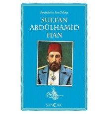 Payitahtın Son Yıldızı Sultan Abdülhamid Han