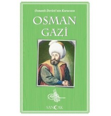 Osman Gazi - Osmanlı Devleti'nin Kurucusu