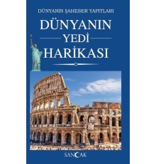 Dünyanın Yedi Harikası - Dünyanın Şaheser Yapıtları