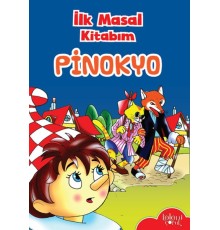 İlk Masal Kitabım - Pinokyo