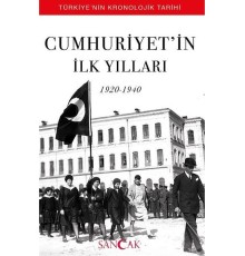 Cumhuriyetin İlk Yılları (1920-1940) - Türkiyenin Kronolojik Tarihi