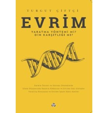 Evrim Yaratma Yöntemi mi ? Din Karşıtlığı mı ?