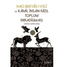 Hacı Bektaşı Veli ve Kamil İnsan-Fazıl Toplum Paradigması