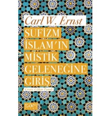 Sufizm İslamın Mistik Geleneğine Giriş