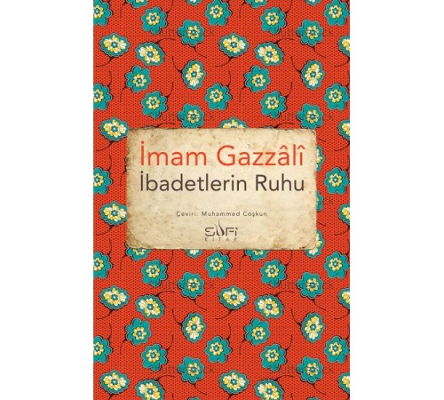 İbadetlerin Ruhu İbadetlerin Ruhu