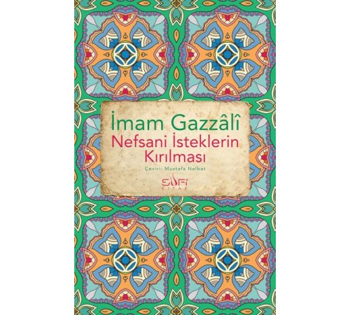 Nefsani İsteklerin Kırılması