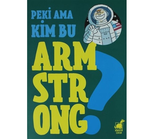 Peki Ama Kim Bu Armstrong ?