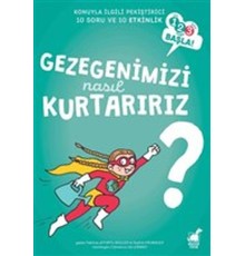 Gezegenimizi Nasıl Kurtarırız? - 1 2 3 Başla Serisi