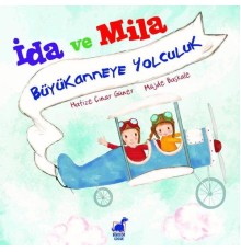 İda ve Mila - Büyükanneye Yolculuk